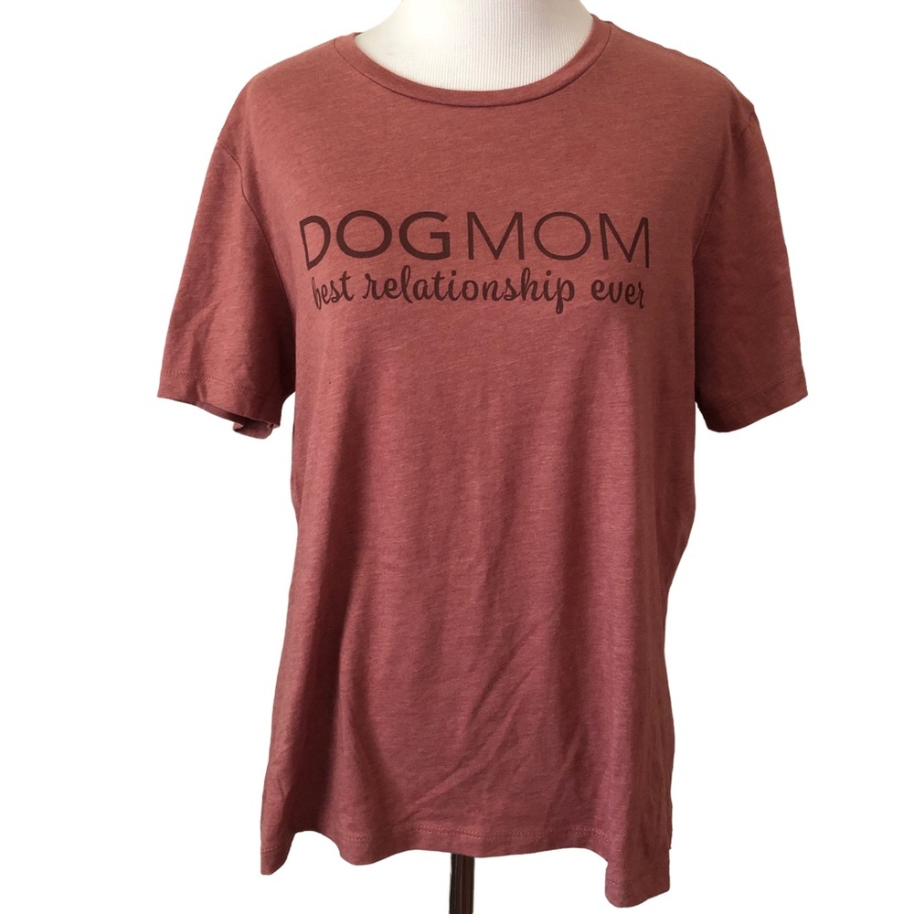 Dog Mom Shirt Best Relationship Ever Size Large